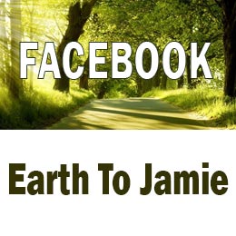 Earth to Jamie on Facebook.